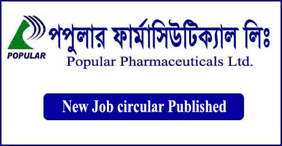 Popular Pharmaceuticals Limited Job Circular