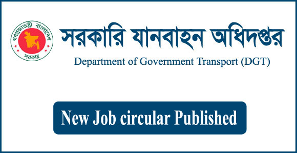 Department of Government Transport (DGT) job circular